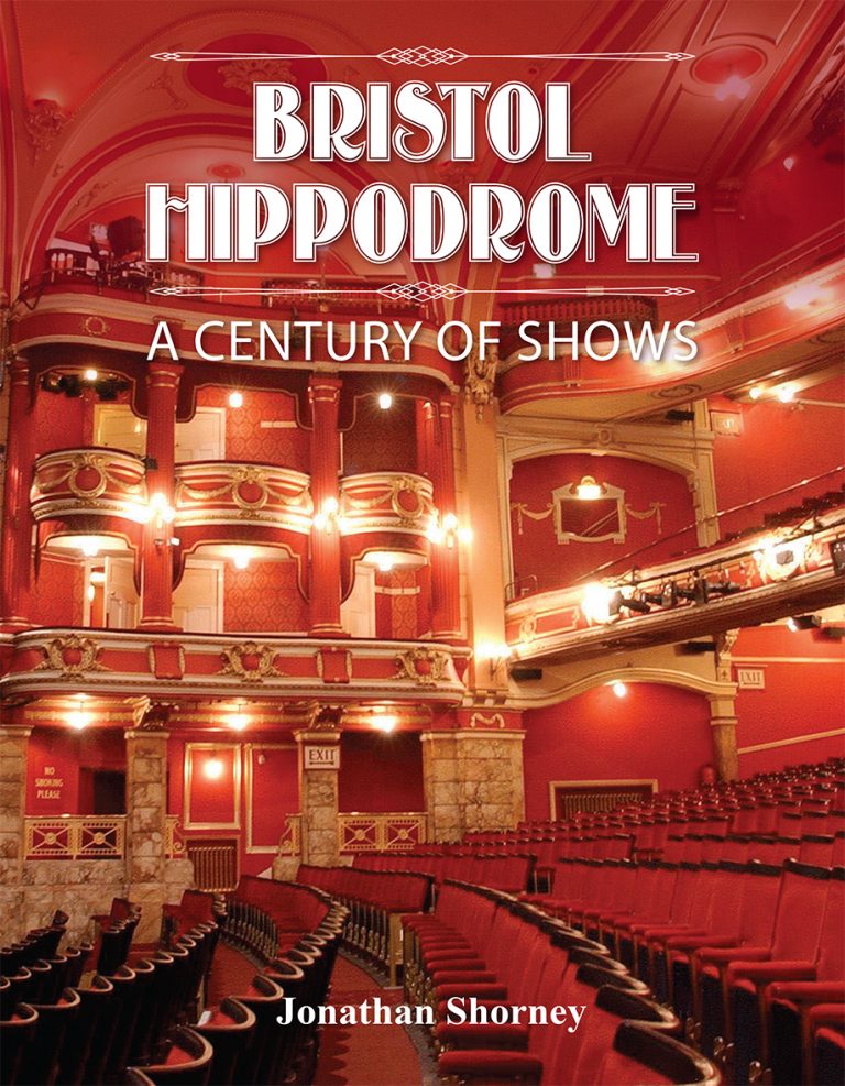 Bristol Hippodrome: A Century of Shows – Redcliffe Press